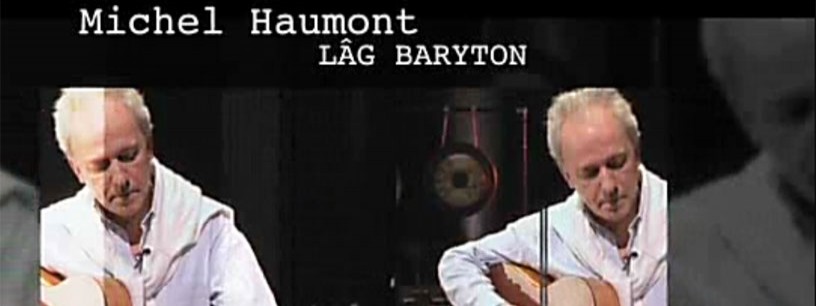 Michel Haumont - Lâg Baryton