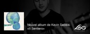 Sortie du premier album de Kevin Seddiki