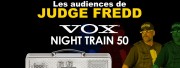 Les Audiences de Judge Fredd : Vox Night Train 50